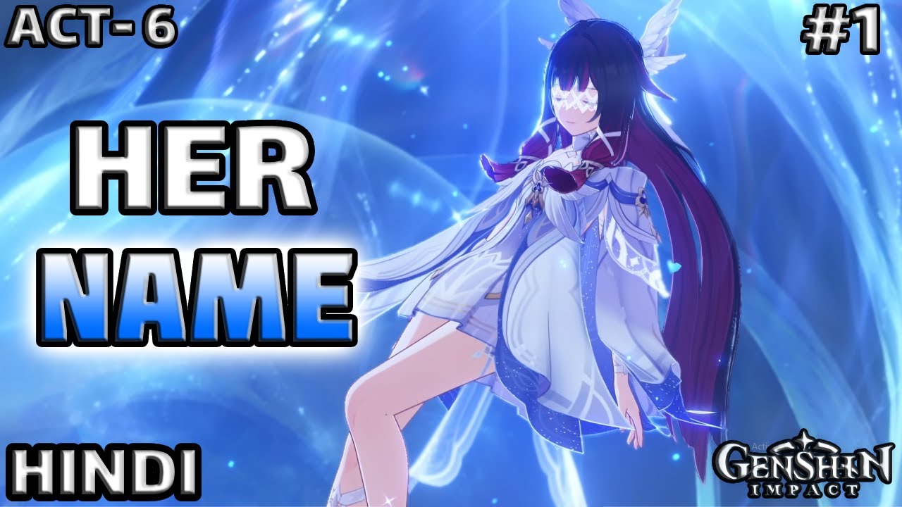 Her Name ♥️ #1 | Archon Quest Luna 3 Act 6 | Hindi Gameplay