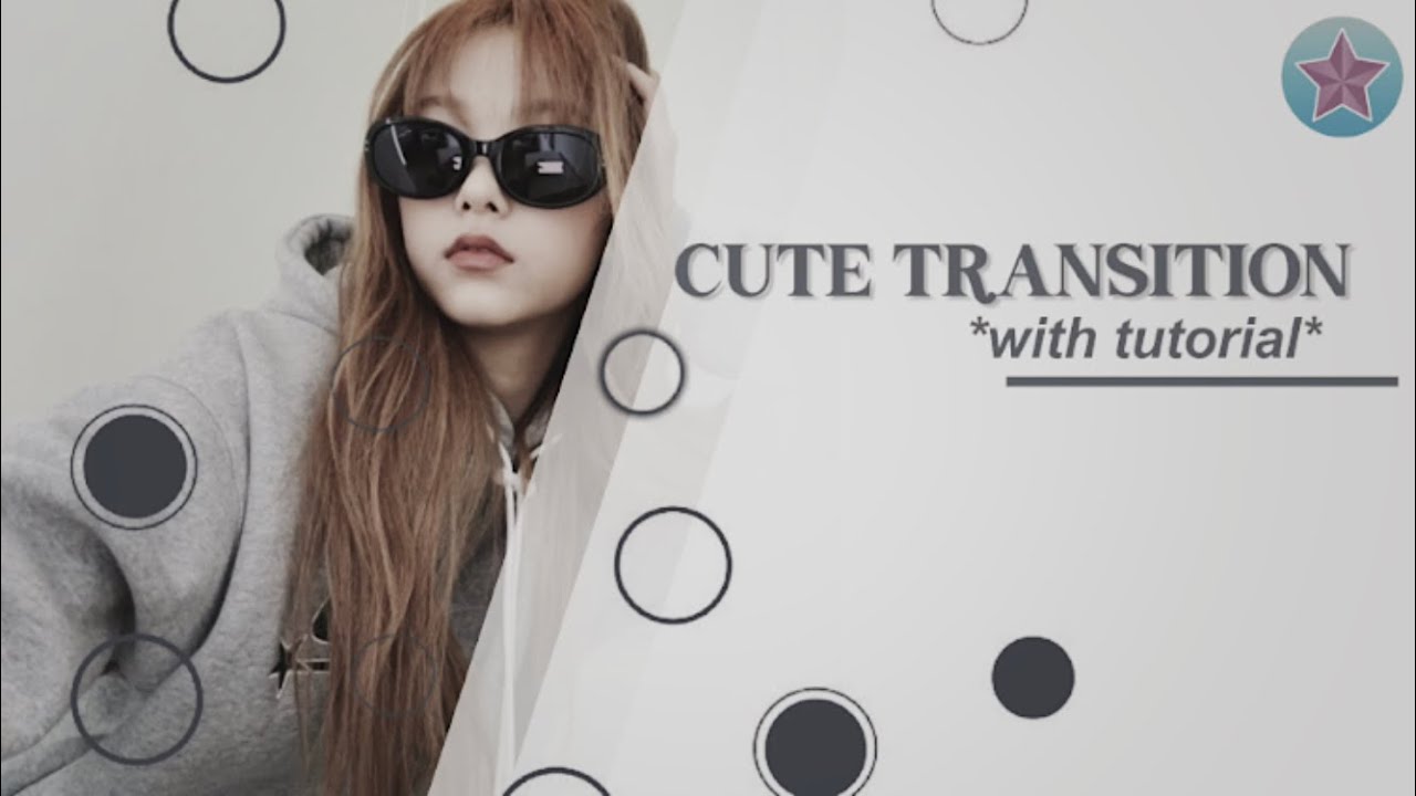 Cute transition tutorial *videostar*
