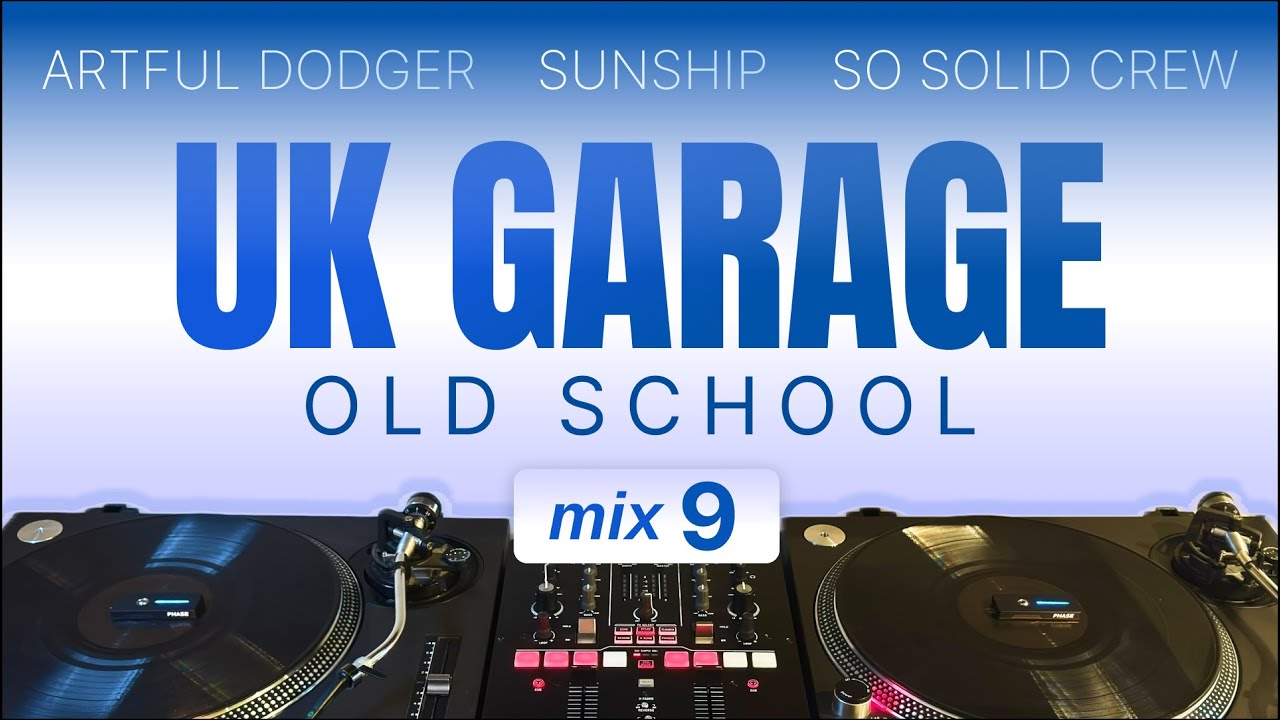 UK Garage Classics - Mix #9 | Artful Dodger, So Solid Crew, Sunship