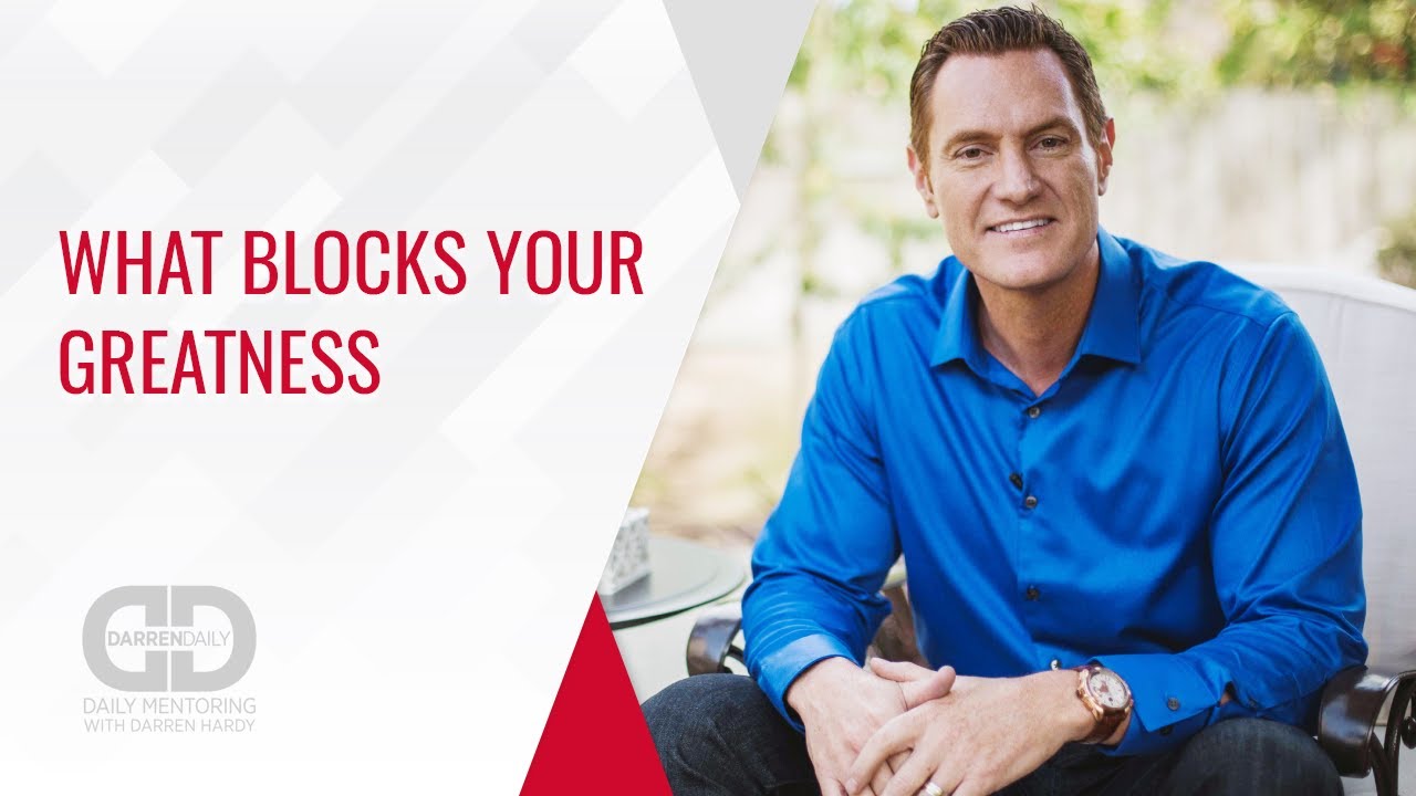 What Blocks Your Greatness