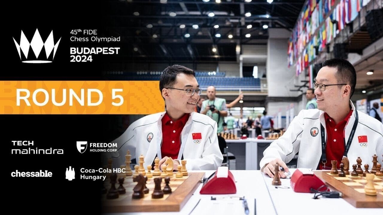 Round 5 | 45th FIDE CHESS OLYMPIAD