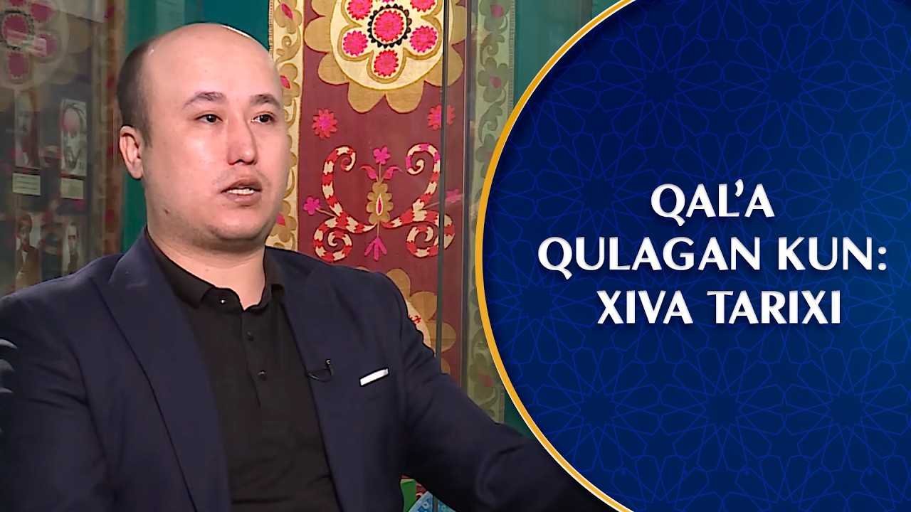 Qal’a qulagan kun: Xiva tarixi I Qismat
