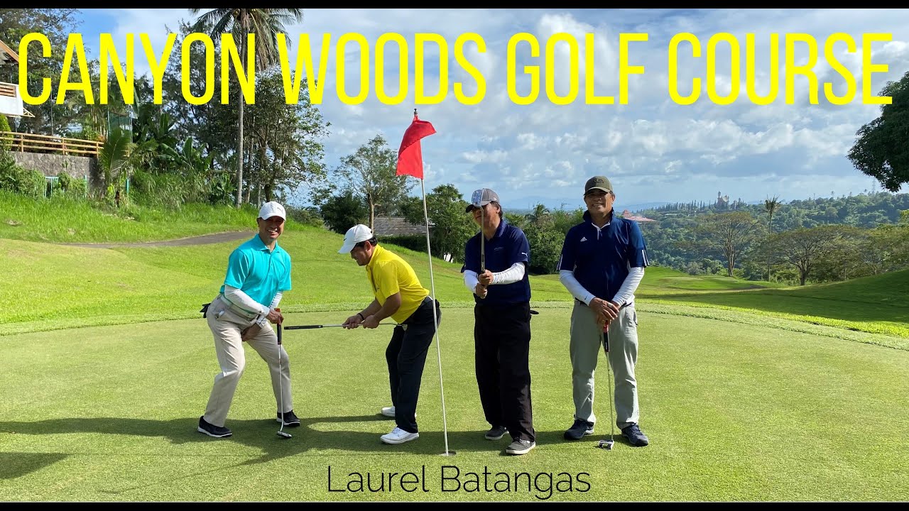 Canyon Woods Golf Course | Laurel, Batangas | First time playing on this course