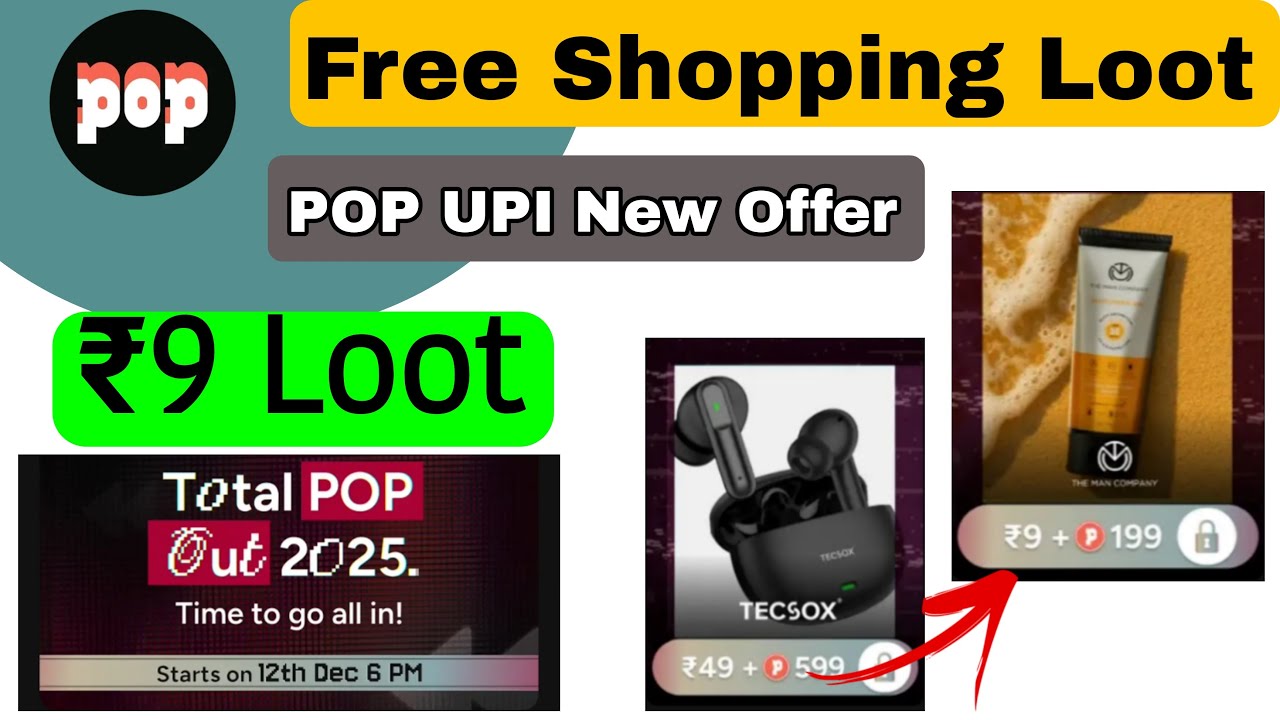 POP UPI Flash Sale ₹9 Offer | Free Shopping today | New Loot