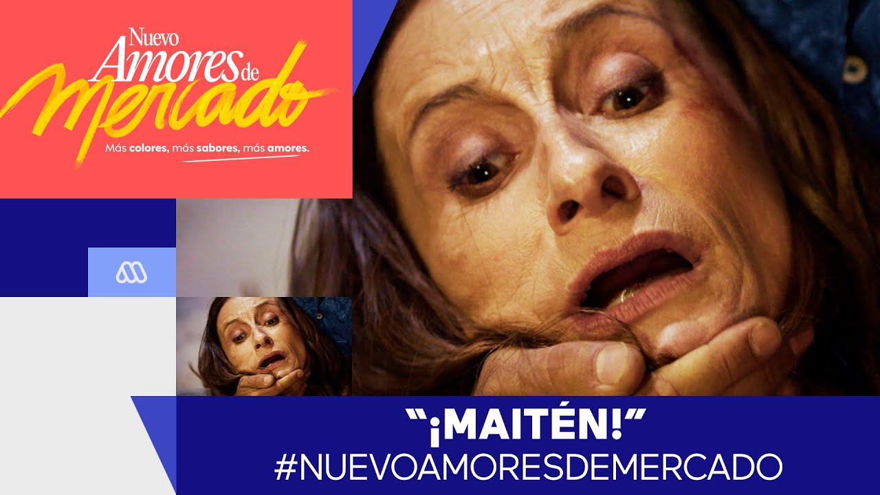 Nuevo Amores de Mercado / Mejores Momentos / Maitén resulta herida tras pelea de Chingao y Jonathan