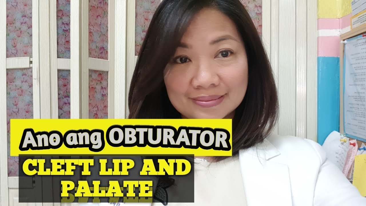 Ano ang obturator? Sa cleft lip and palate patient