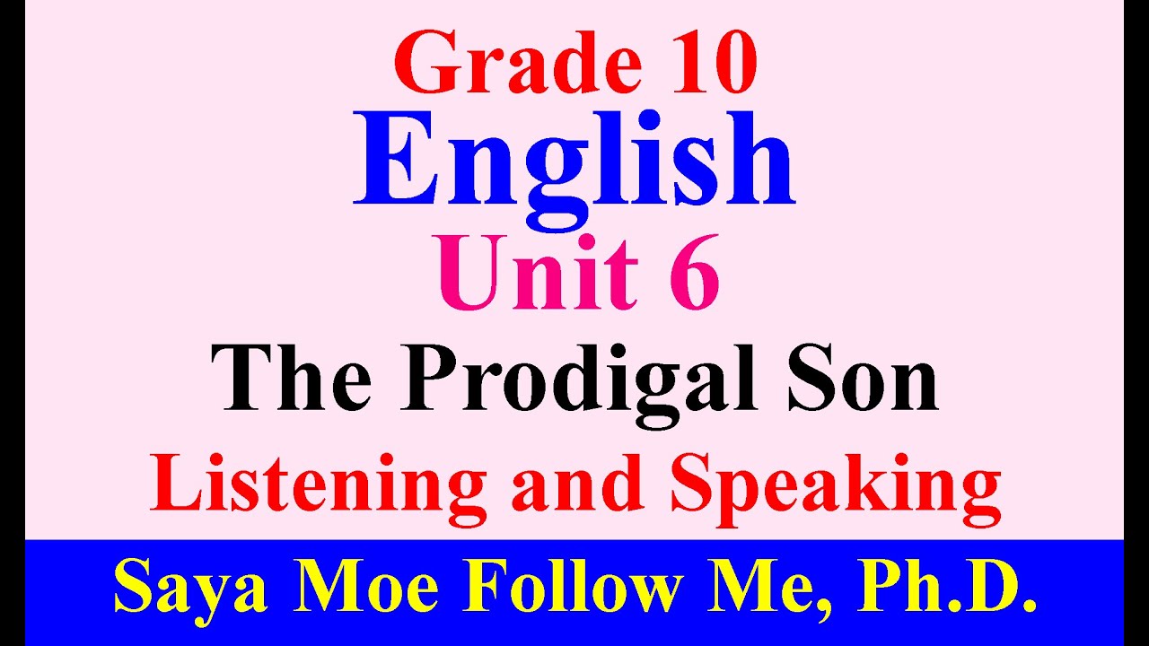 Grade 10 English: Unit 6 The Prodigal Son, Listening and Speaking