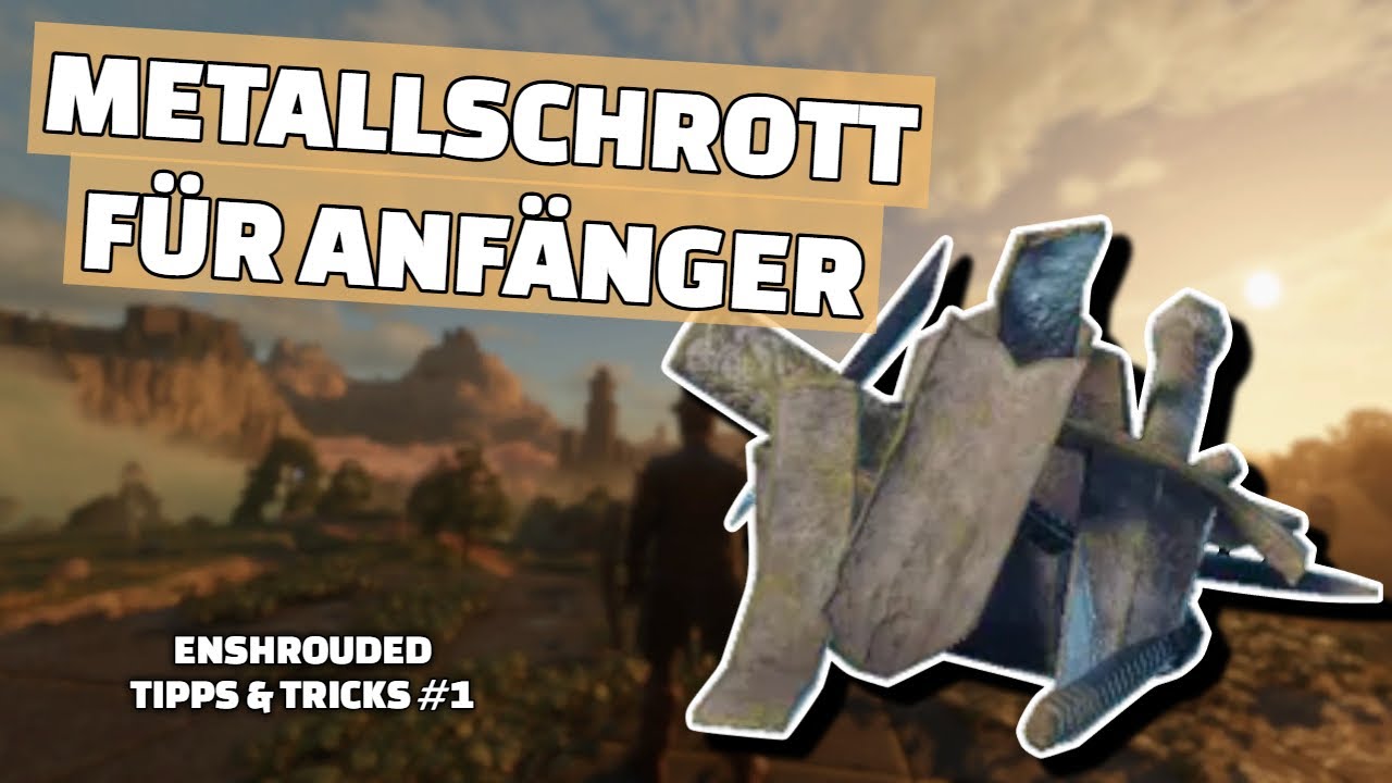 Metallschrott für Anfänger | Enshrouded Tipps & Tricks🔥