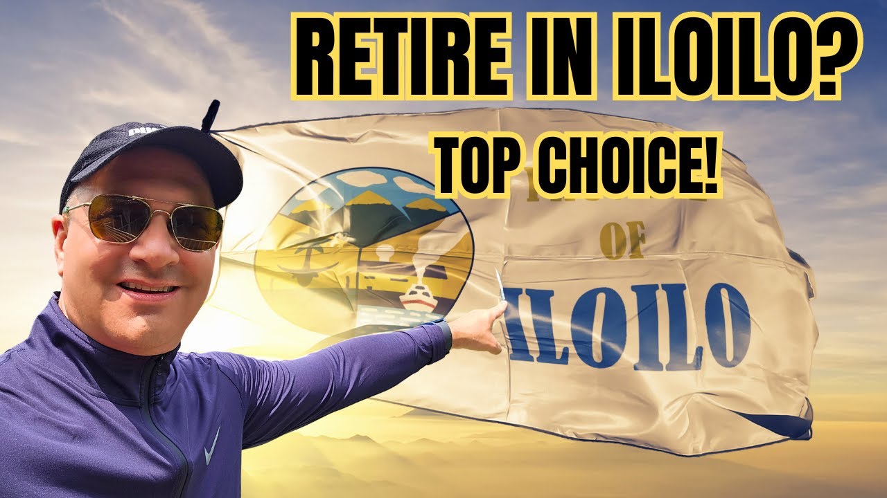 Retiring in the Philippines? Why Iloilo Should Be Your Top Choice