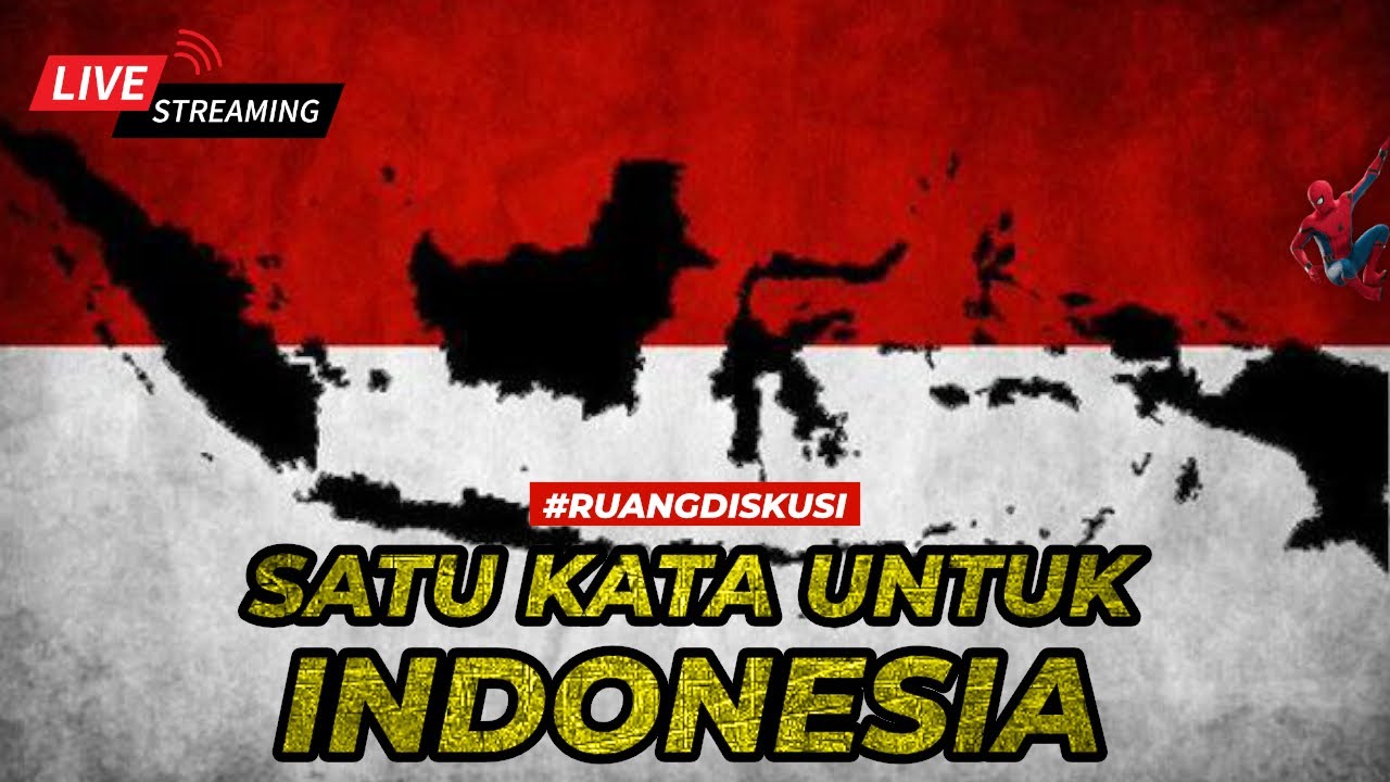 SATU KATA UNTUK INDONESIA - #ruangdiskusi