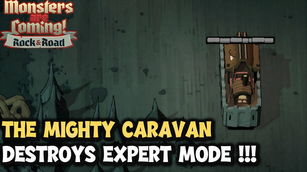 Expert Mode Wasn’t Ready for The CARAVAN |  Monsters are Coming! Rock & Road