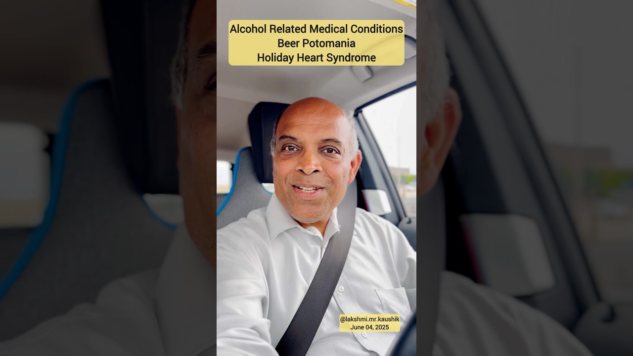 Alcohol Related Medical Conditions - Beer Potomania & Holiday Heart Syndrome