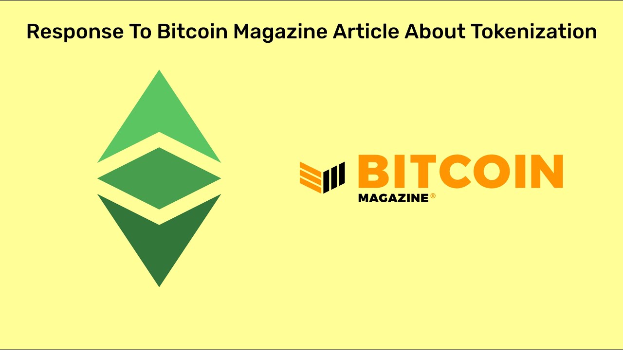 Response to Bitcoin Magazine Article About Tokenization