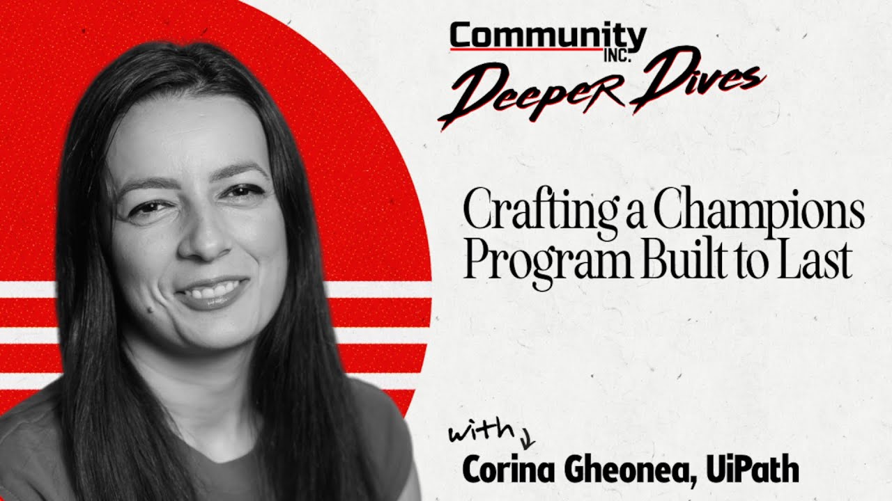 Crafting a Champions Program Built to Last w/ Corina Gheonea (UiPath)