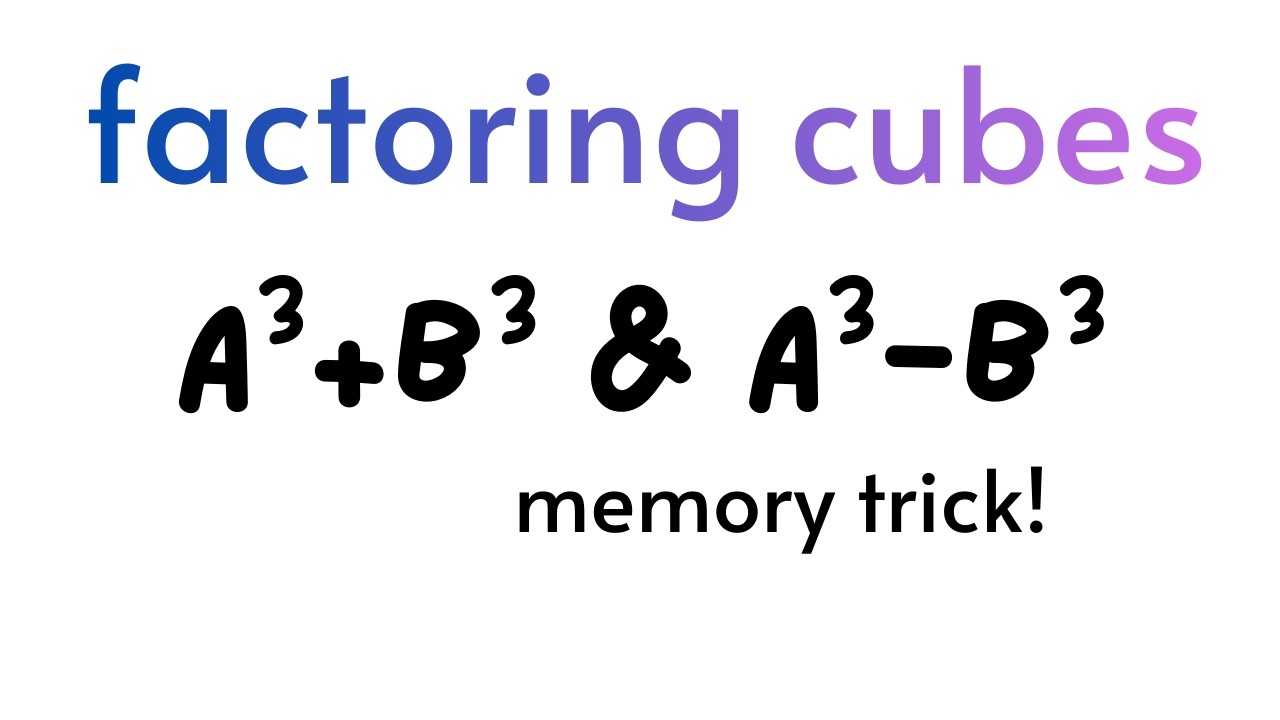 factoring cubes made EASY (soap trick)