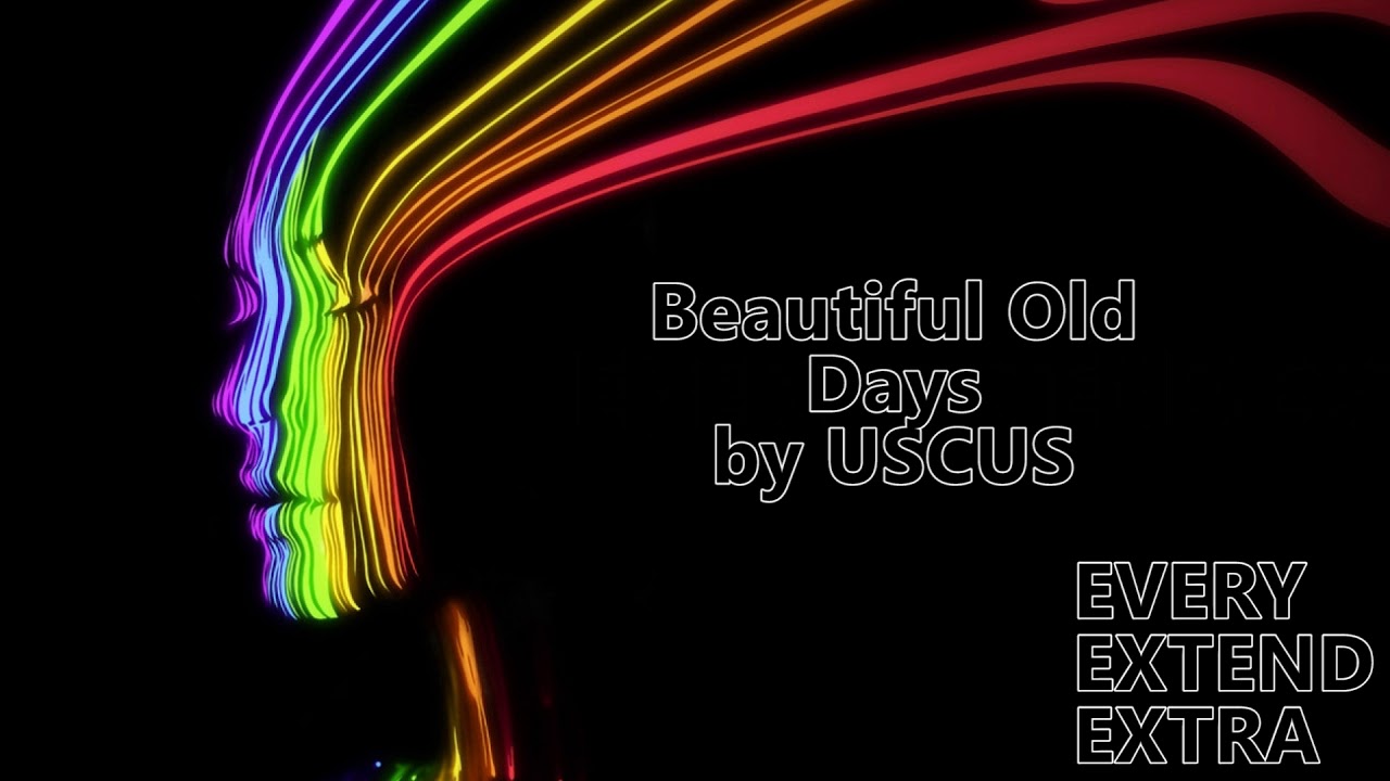 USCUS - Beautiful Old Days