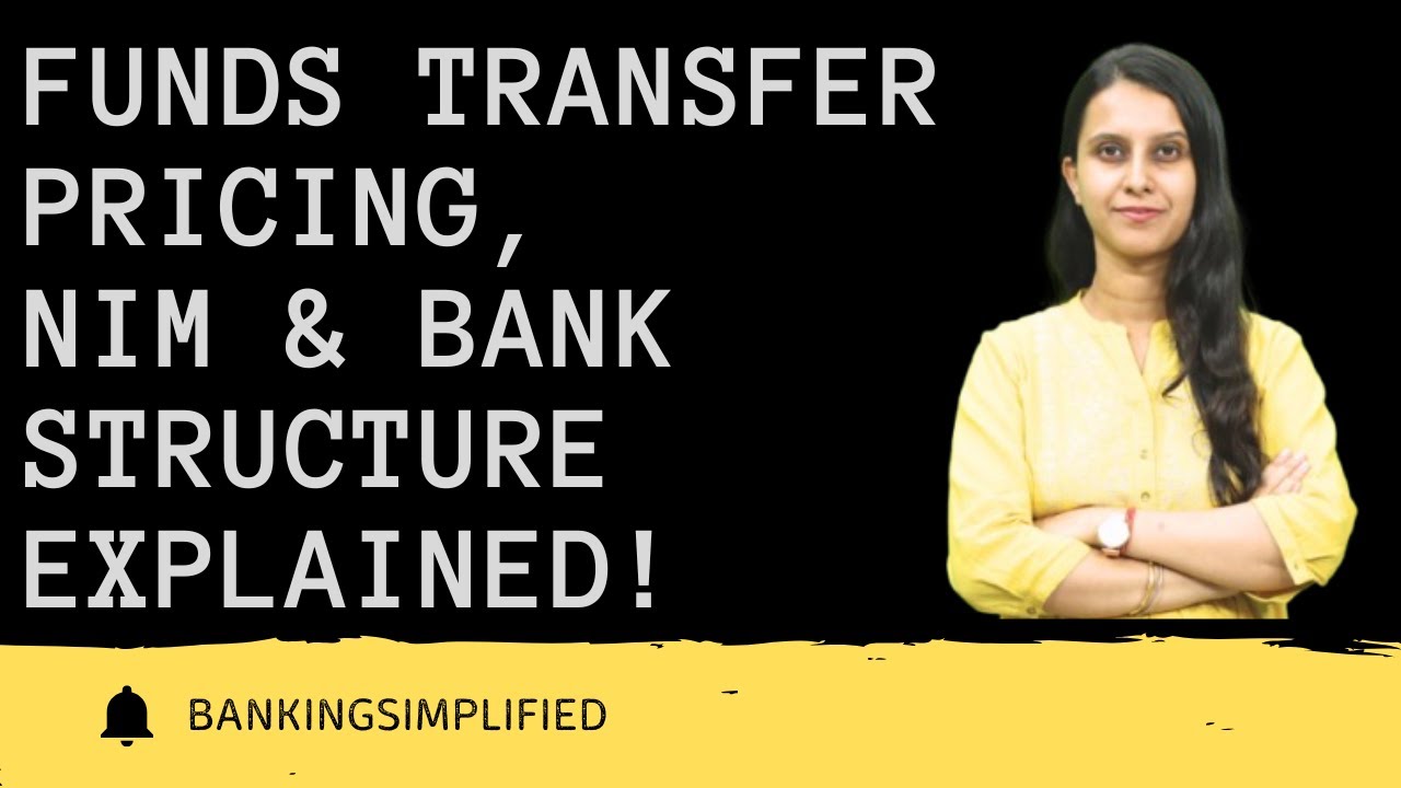 Funds Transfer Pricing (FTP) & Bank Structure Explained | NIM in Banking Simplified