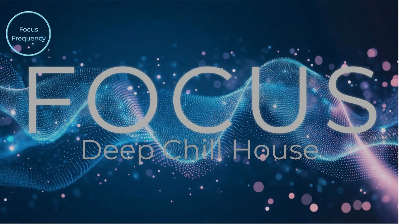 Deep Chill House Vol. 5 – Warm & Deep Focus Mix (1 Hour) | Chill House • Study • Work