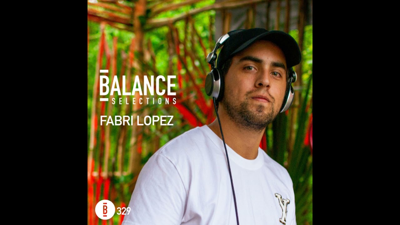 Balance Selections 329: Fabri Lopez