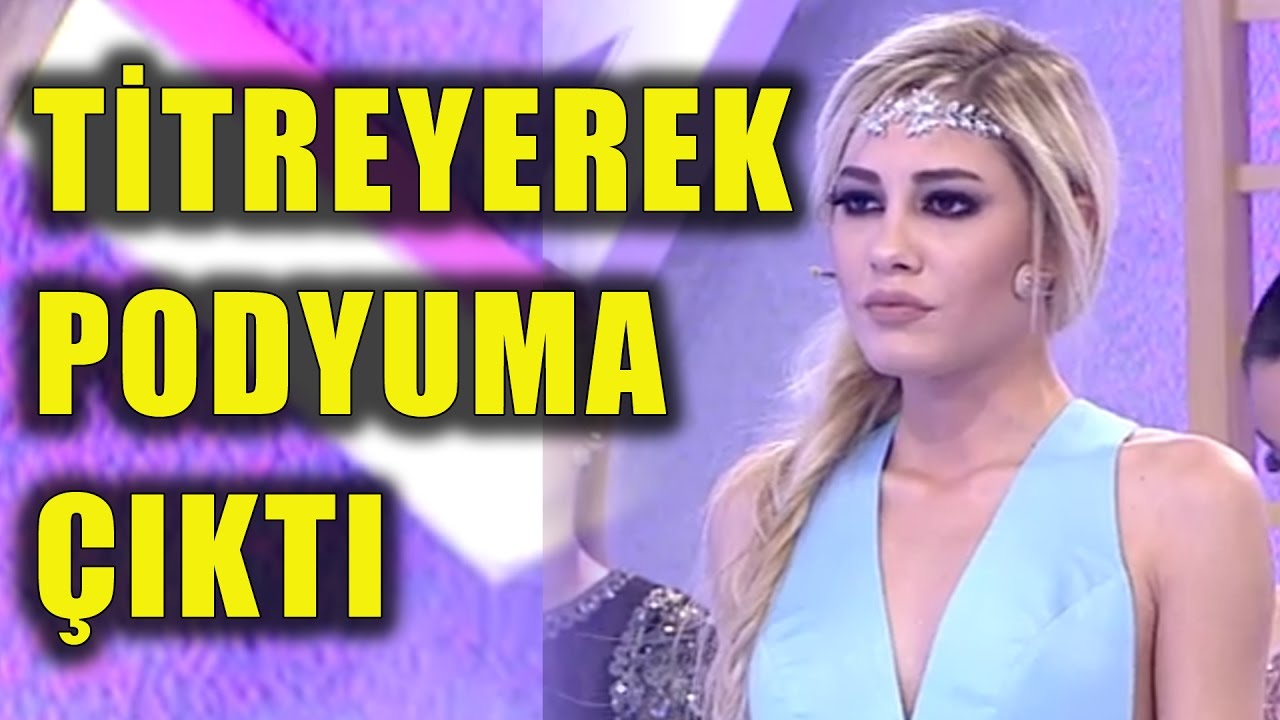 Merve Sevin Titreye Titreye Podyuma Çıktı!