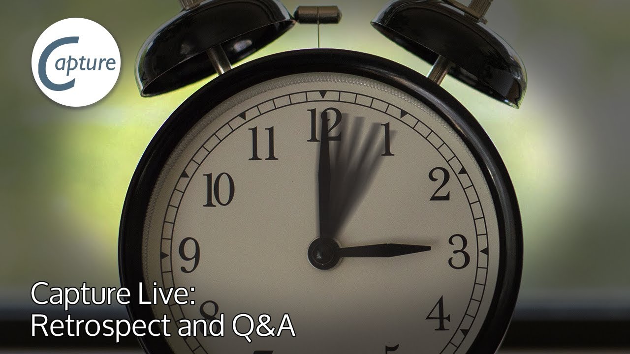 Capture Live: Retrospect and Q&A