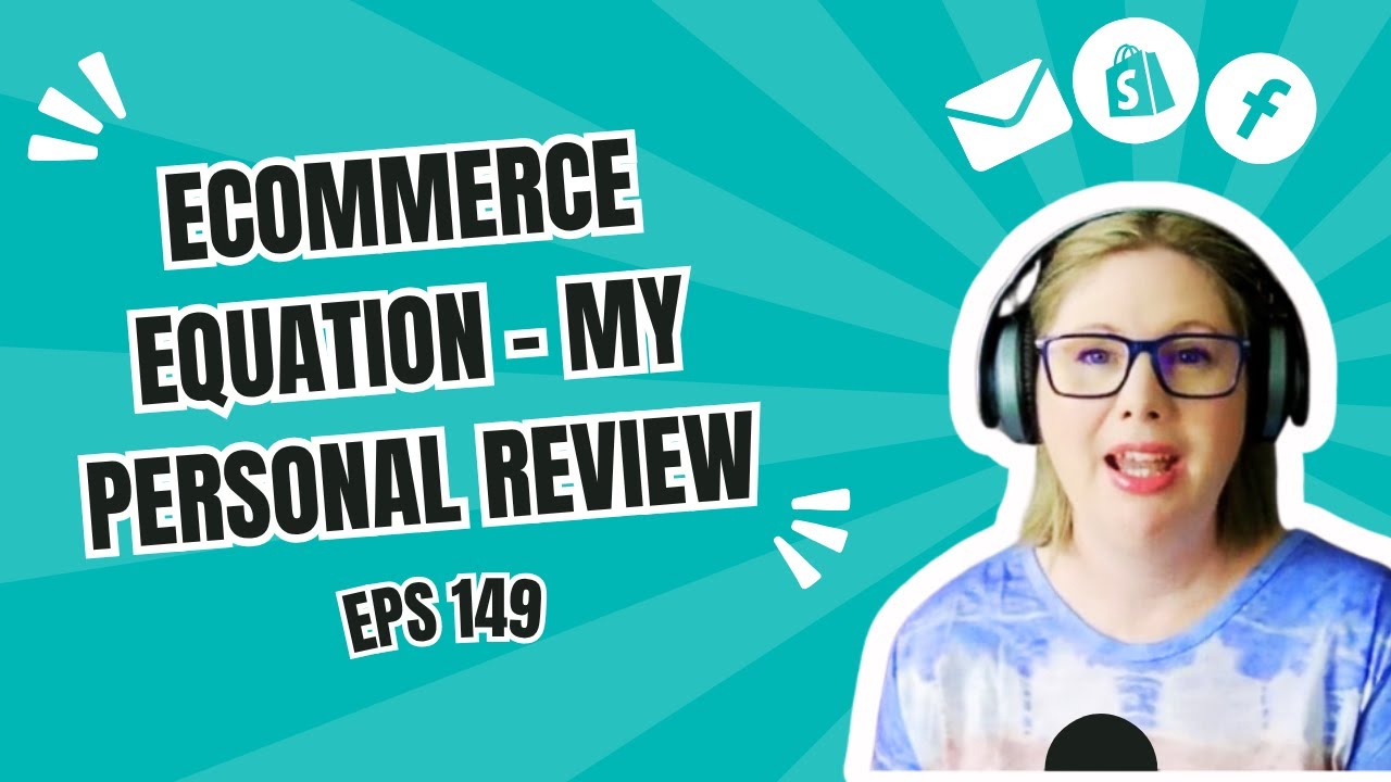 E149 - eCommerce Equation Online Course: My Personal Review