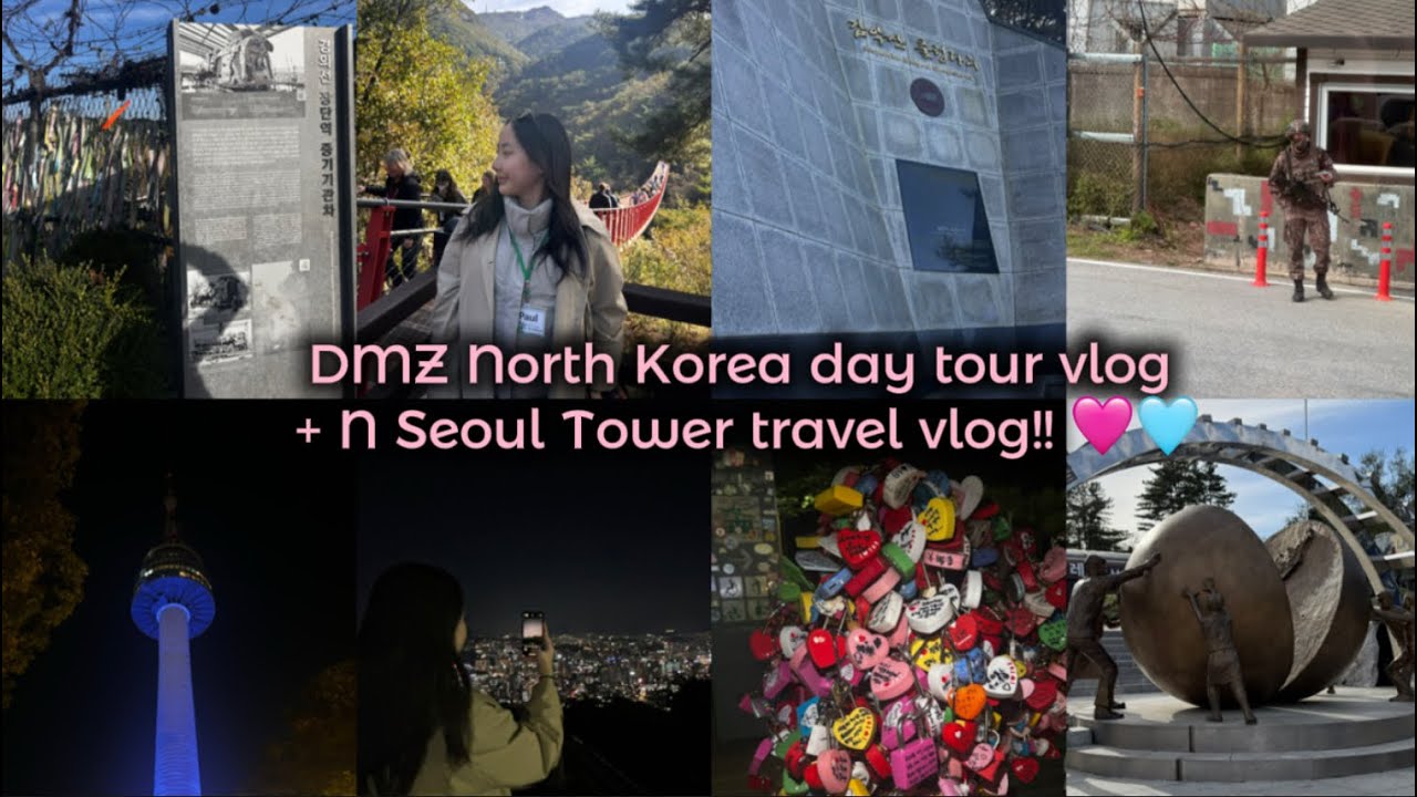 DMZ north Korea day tour + n seoul tower travel vlog 🩵😆 | watch now!!