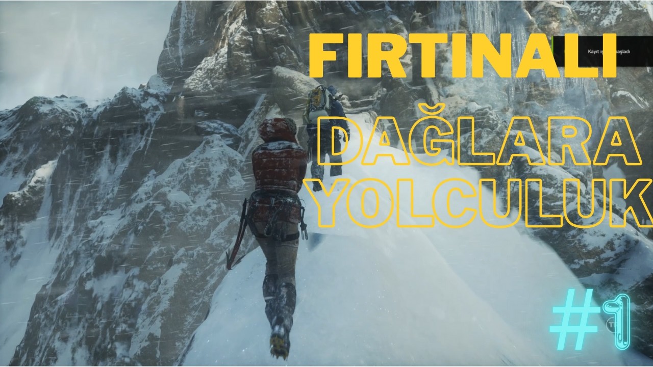 Rise Of The Tomb Raider | İlk Bölüm | Türkçe Altyazılı