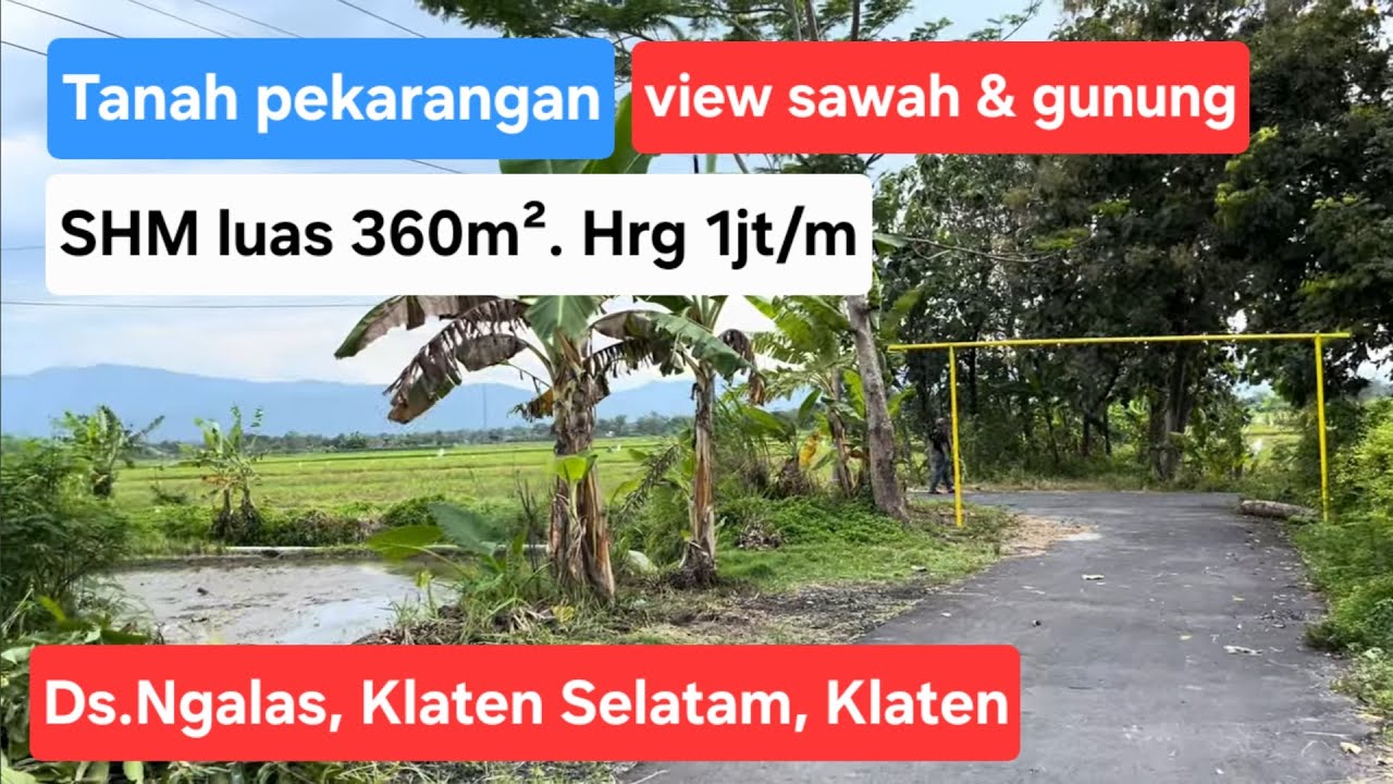 ❌️TERJUAL Tanah pekarangan view sawah.SHM luas 360m².Hrg 1jt/m.Lok Ds.Ngalas,Klaten Selatan, Klaten