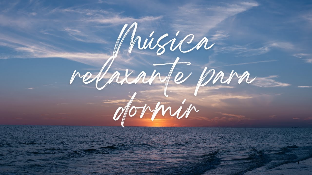 M&uacute;sica relaxante para dormir