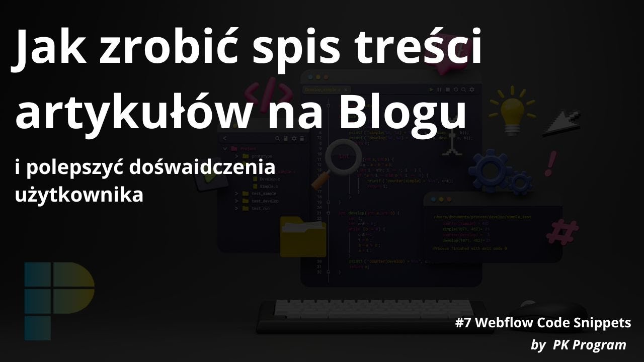 #7 Webflow Code Snippets - Jak zrobić Spis Treści naszych artykuł&oacute;w w Webflow