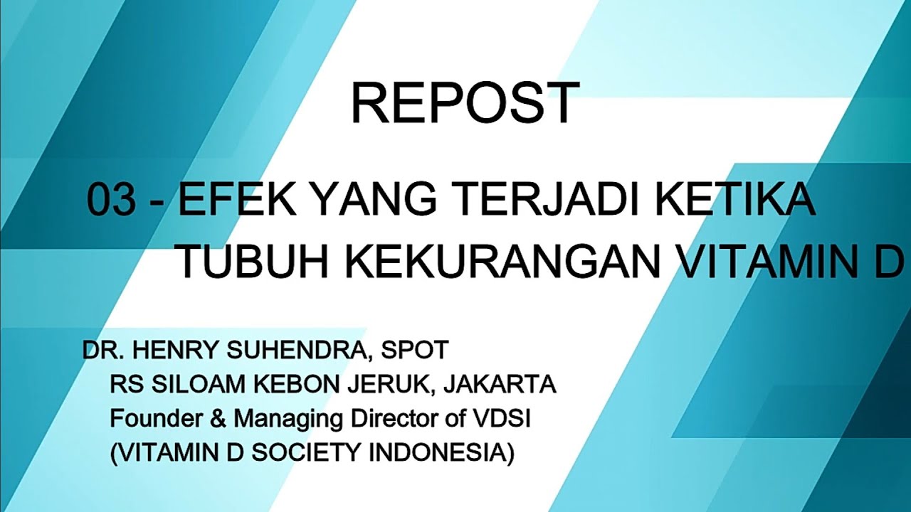 REPOST - 03. EFEK YANG TERJADI KETIKA TUBUH KEKURANGAN VITAMIN D