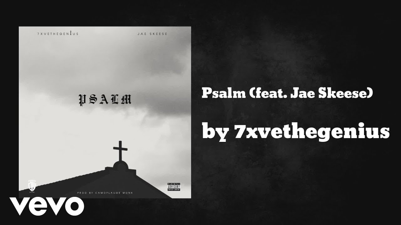 7xvethegenius - Psalm (AUDIO) ft. Jae Skeese