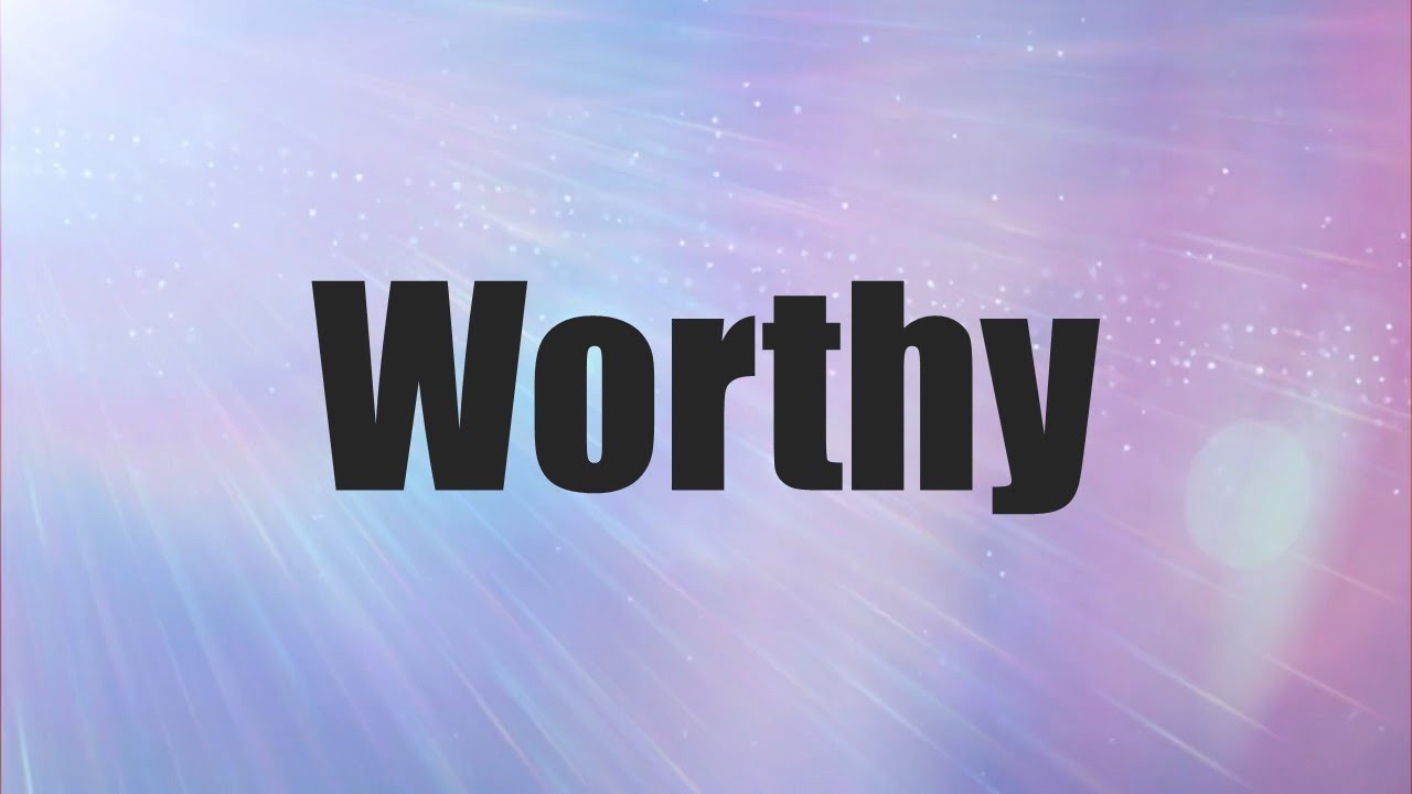 Worthy