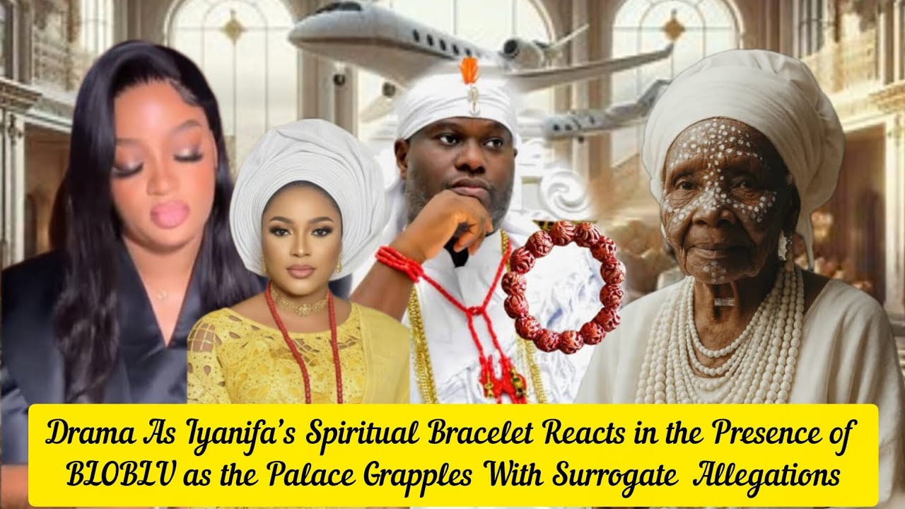 Drama As Iyanifa’s Spiritual Bracelet Reacts in the Presence of BLOBLU as the Palace Grapples