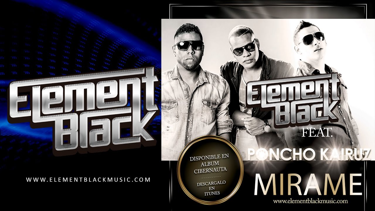Element Black Ft. Poncho Kairuz - Mirame [Official Audio]