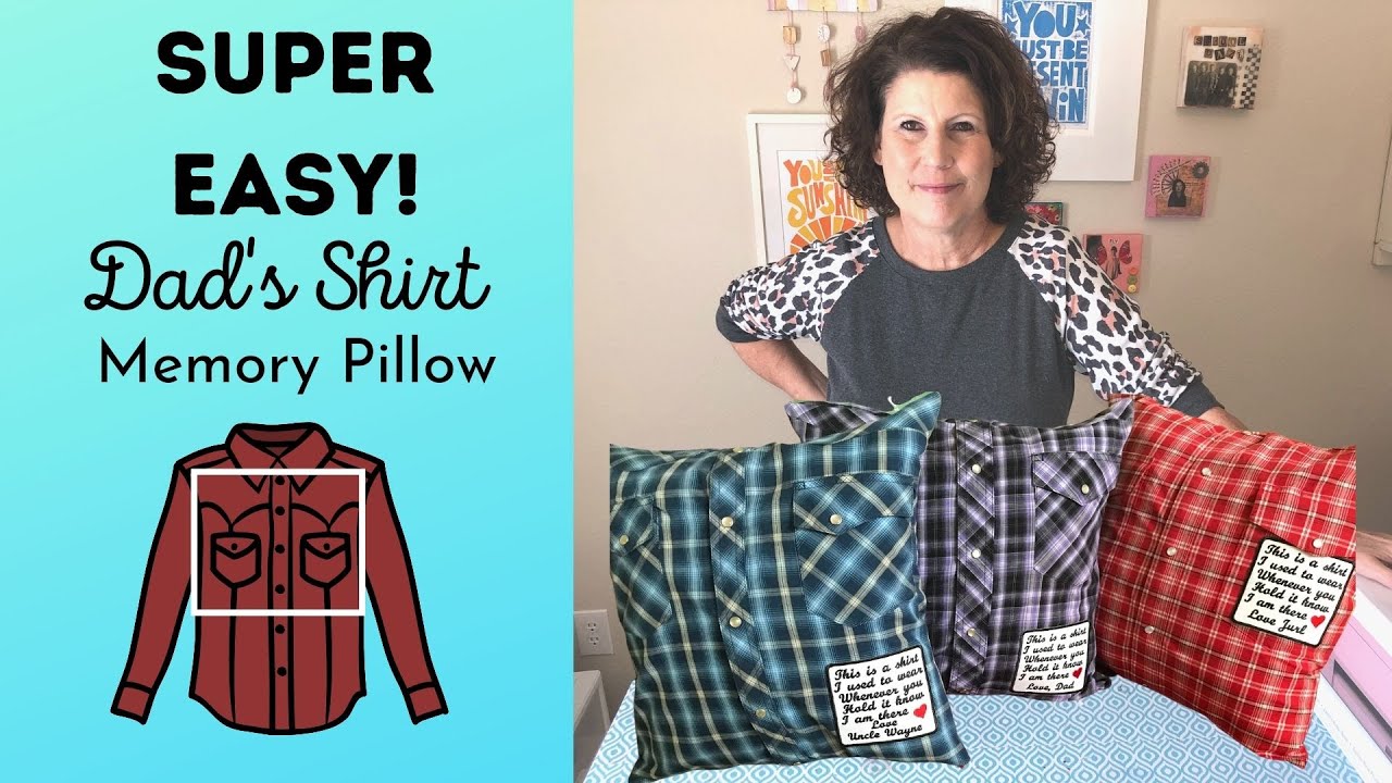 Super Easy Dad Shirt Memory Pillow, Memory Pillow Instructions