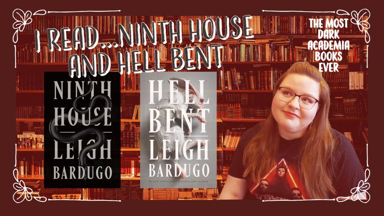 New Book Review | I read Ninth House and Hell Bent by Leigh Bardugo | No Spoilers