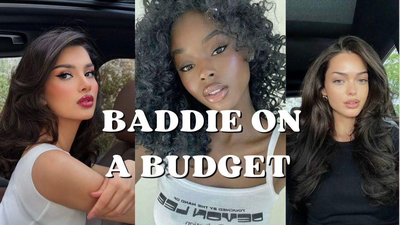 How to Be a Baddie on a Budget: Affordable Glow-Up Tips for 2025 ✨💸