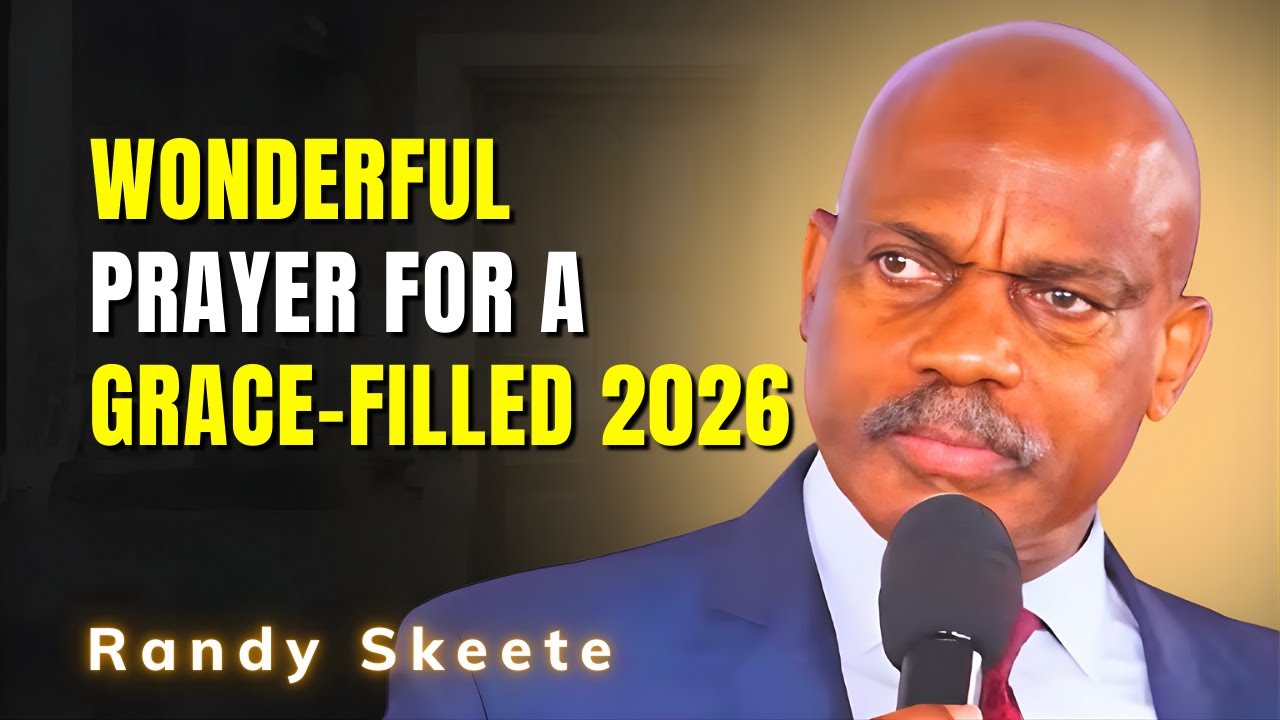 Randy Skeete SERMONS - Wonderful Prayer for a Grace-Filled 2026