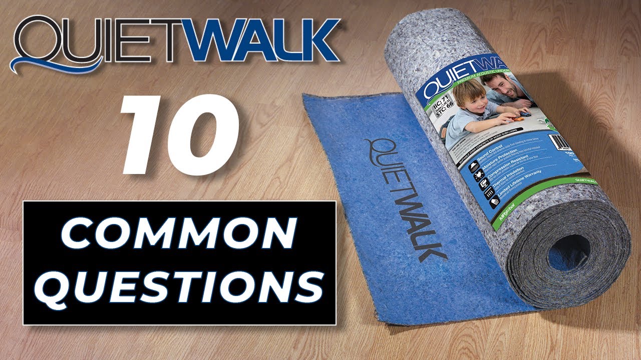QuietWalk Flooring Underlayment - 10 Common Questions