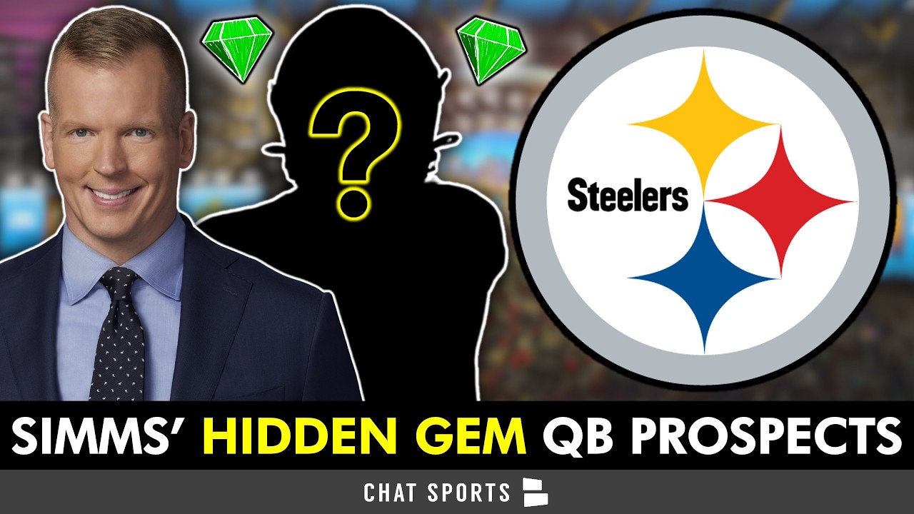 Steelers QB Draft Rumors: Chris Simms Claims There Are 2 HIDDEN GEMS Pittsburgh Could STEAL On Day 3