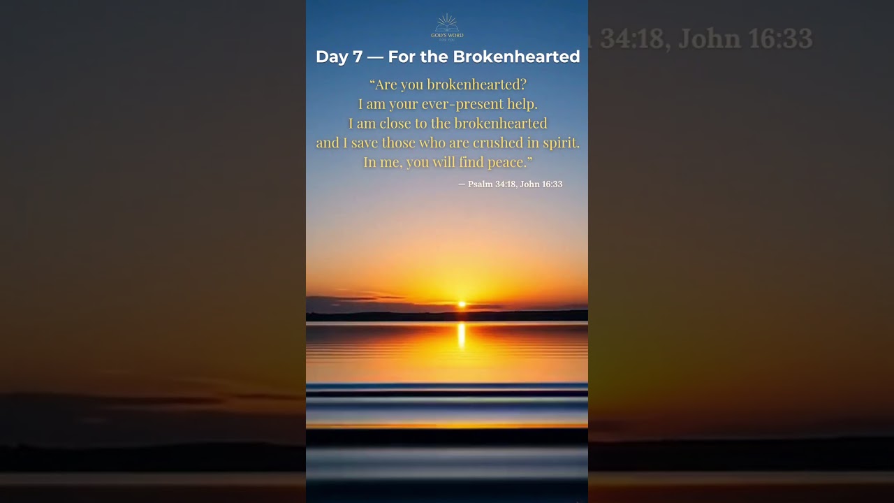 📌 Day 7 &mdash; For the Brokenhearted |#BibleEncouragement #ChristianMotivation #Brokenhearted