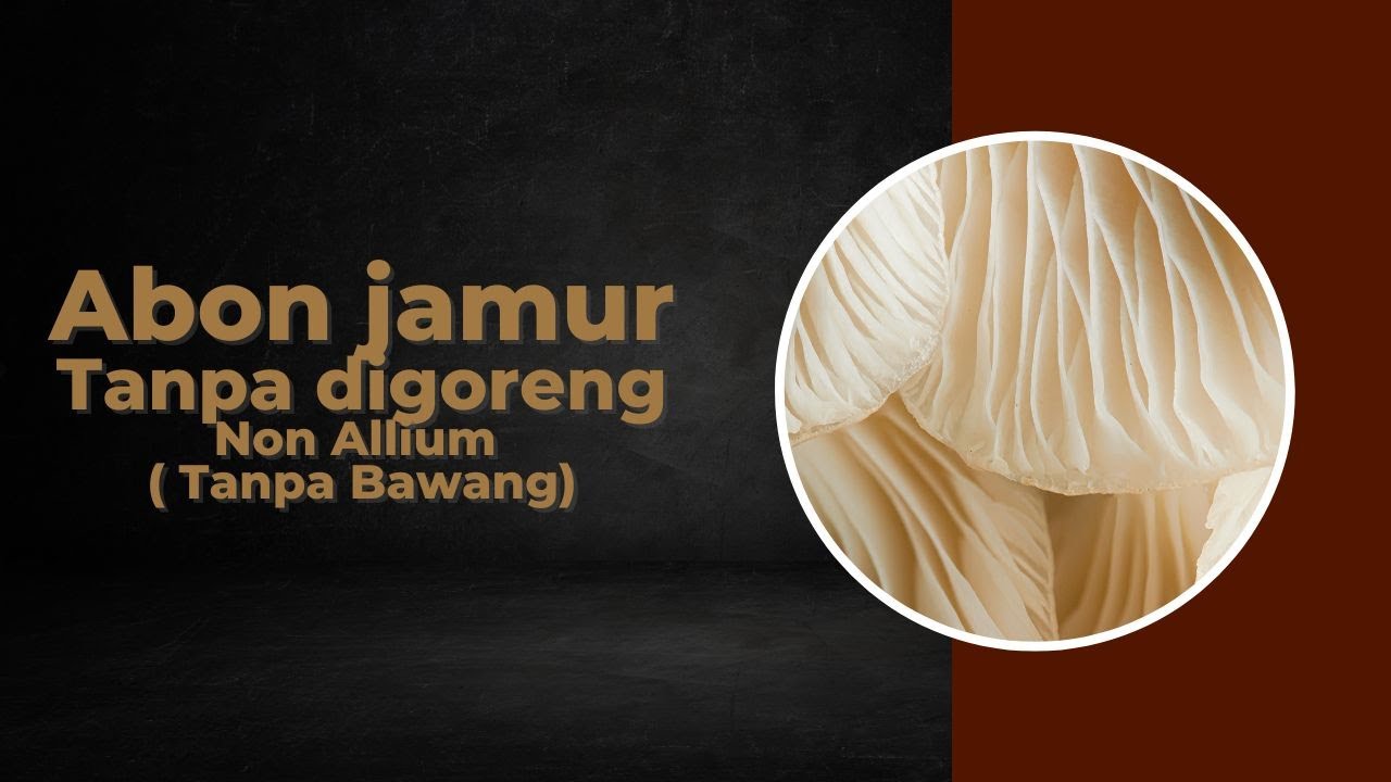 Abon Jamur Tanpa Digoreng Non Allium ( Tanpa Bawang)