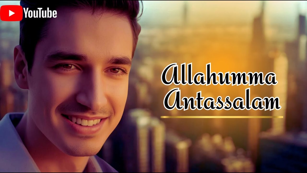 Allahumma Antassalam by Art Musika 🎶