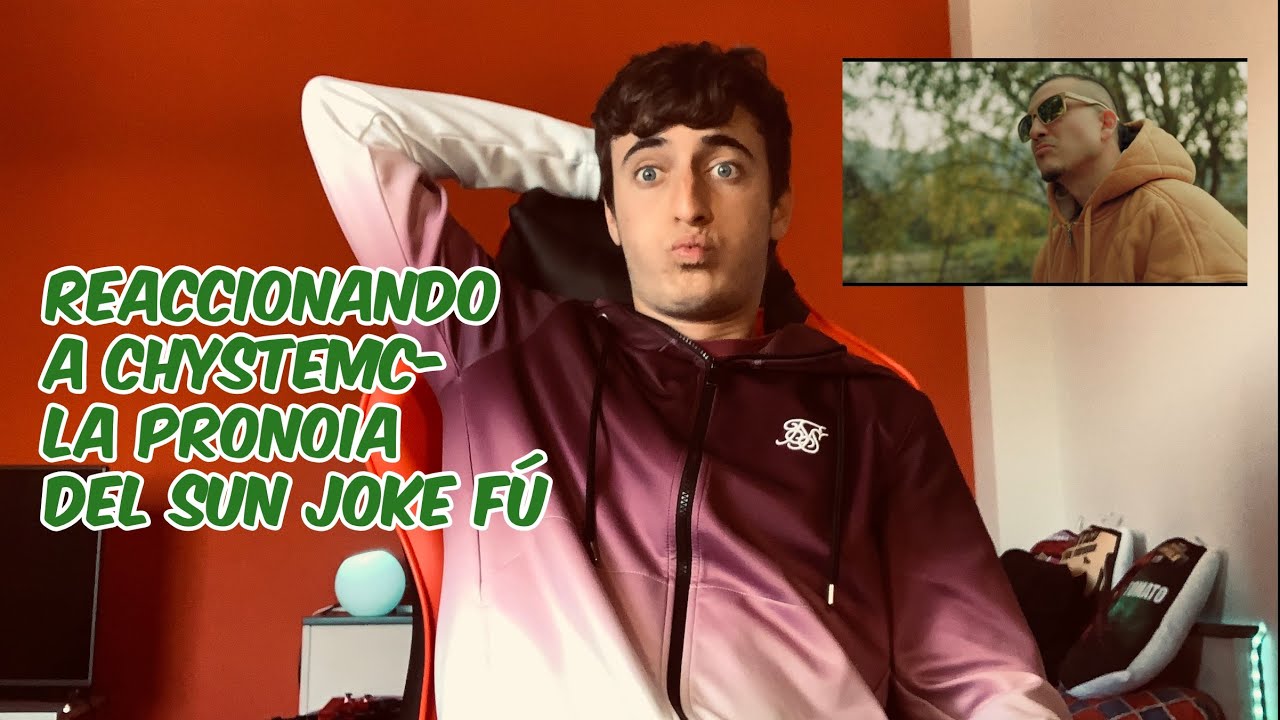 Reaccionando a Chystemc - LA PRONOIA DEL SUN JOKE FÚ