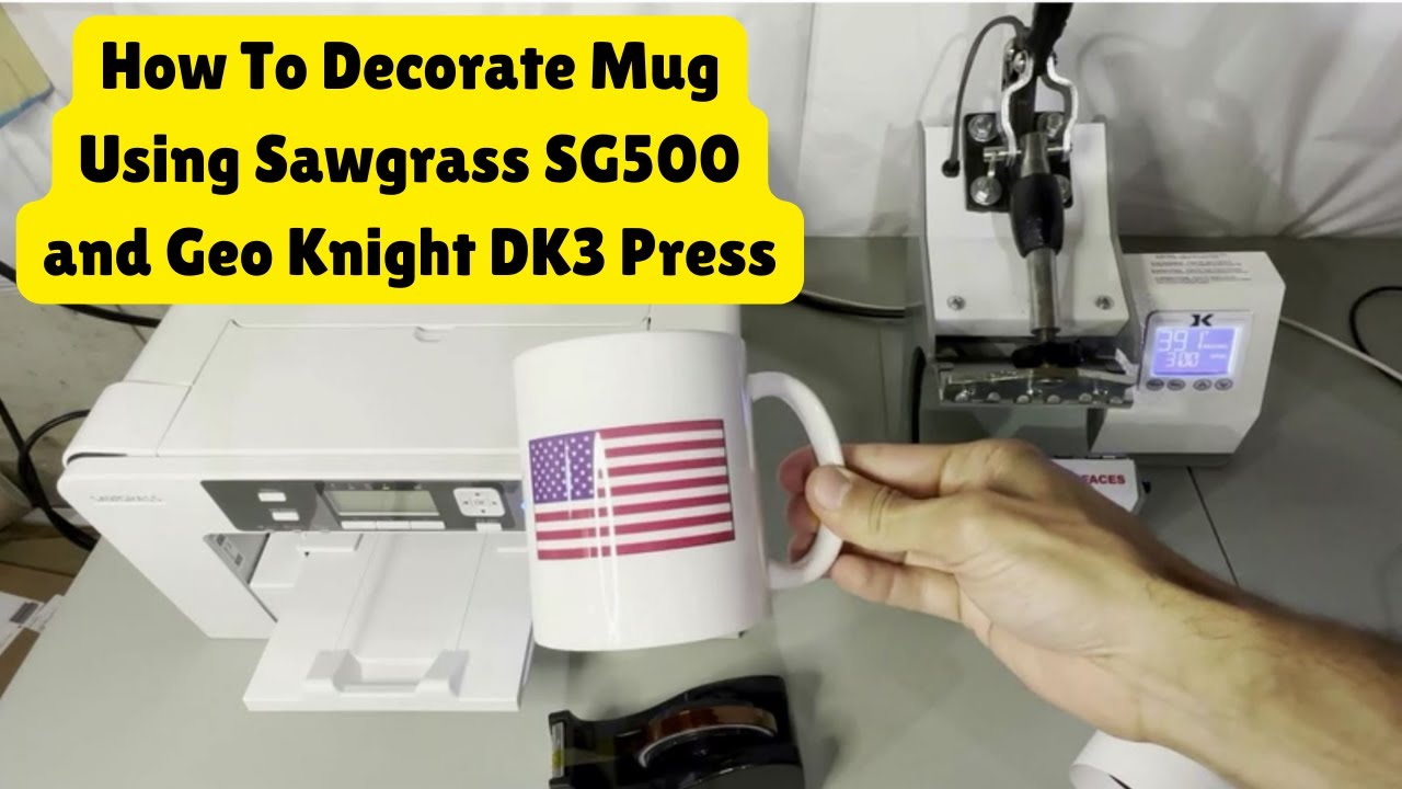 How To Decorate Mug Using Sawgrass SG500 Sublimation Printer and Geo Knight DK3 Mug Heat Press