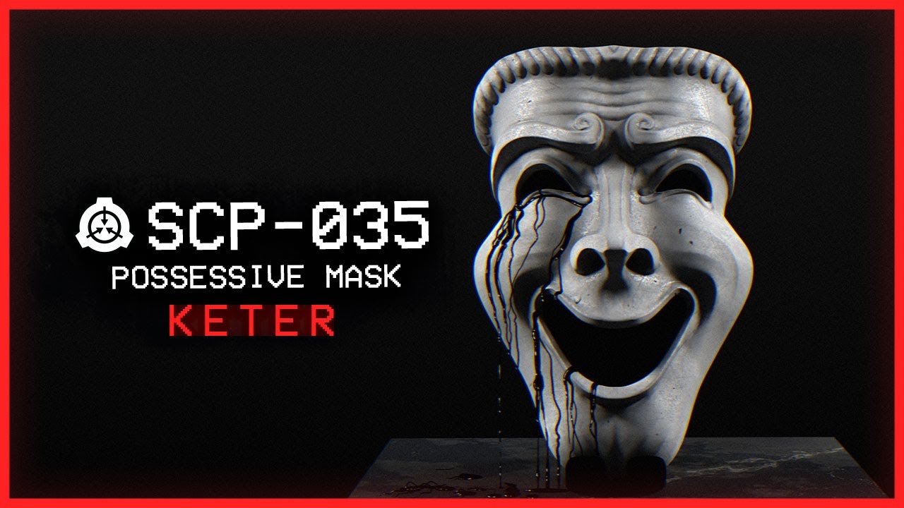 SCP-035 │ Possessive Mask │ Keter │ Mind-Affecting/Sentient SCP