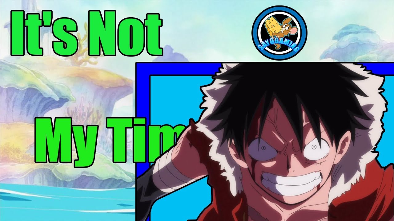 [AMV] It's Not My Time - One Piece