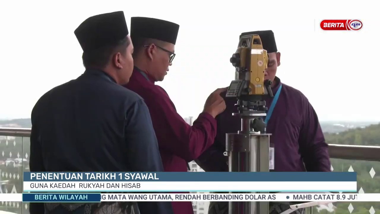 19 MAC 2026 - BERITA WILAYAH - PENENTUAN TARIKH 1 SYAWAL: GUNA KAEDAH RUKYAH DAN HISAB